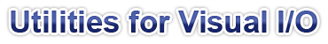 Utilities For Visual IO
